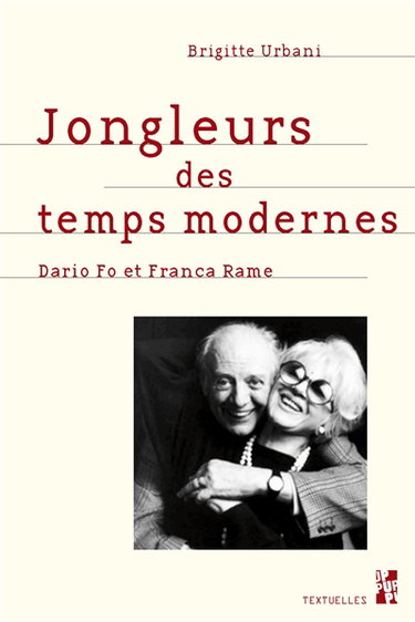 Couverture de Jongleurs des temps modernes : Dario Fo et Franca Rame