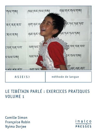 Le tibétain parlé : exercices pratiques. Vol. 1