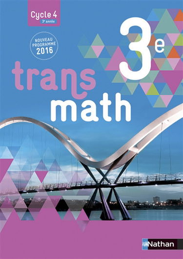 Transmath 3e, cycle 4, 3e année : nouveau programme 2016 : format compact