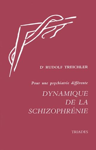 Couverture de Dynamique de la schizophrénie, pour une psychiatrie différente