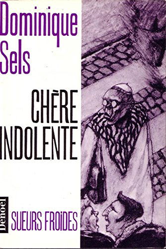 Chère indolente