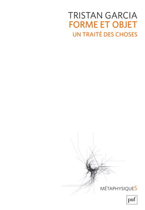 Forme et objet : un traité des choses
