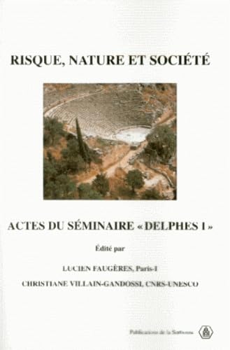 Risque, Nature Et Societe. Seminaire, Delphes I