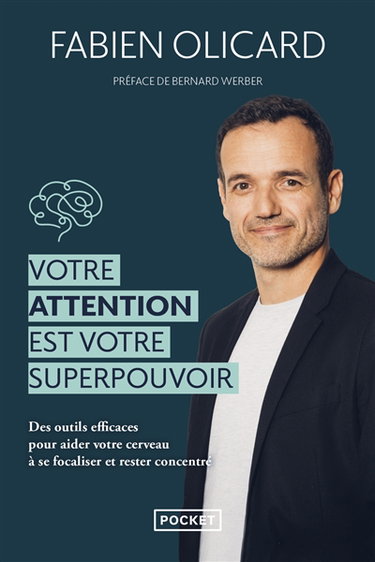 Couverture de Votre attention est votre superpouvoir : des outils efficaces pour aider votre cerveau à se focaliser et rester concentré