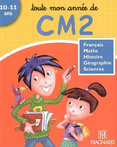 Toute mon année de CM2, 10-11 ans : français, maths, histoire, géographie, sciences