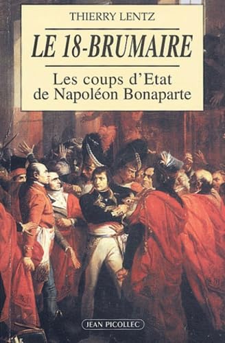 Le 18 brumaire : les coups d'Etat de Napoléon Bonaparte (novembre-décembre 1799)