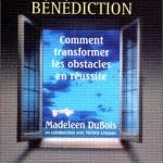 Le pouvoir de la bénédiction : Comment transformer les obstacles en réussite