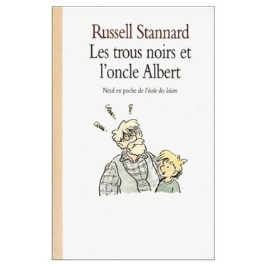 Les Trous noirs et l'oncle Albert