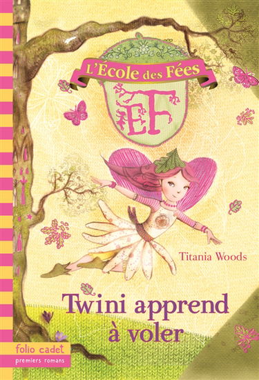 L'école des fées. Vol. 1. Twini apprend à voler