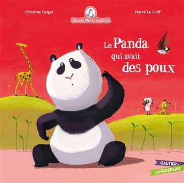 Mamie Poule raconte. Vol. 13. Le panda qui avait des poux