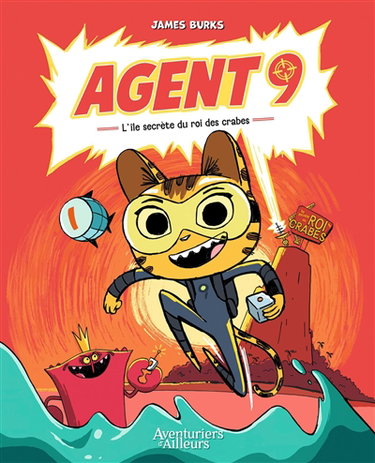 Agent 9. Vol. 1. L'île secrète du roi des crabes
