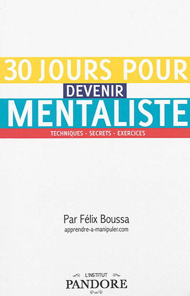 30 jours pour devenir mentaliste : techniques, secrets et exercices