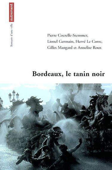 Bordeaux, le tanin noir