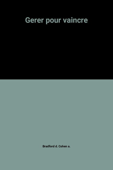 Gérer pour vaincre