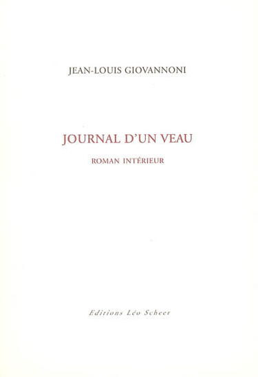 Journal d'un veau : roman intérieur