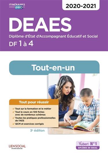 DEAES, diplôme d'Etat d'accompagnant éducatif et social : DF 1 à 4, tout-en-un : 2020-2021