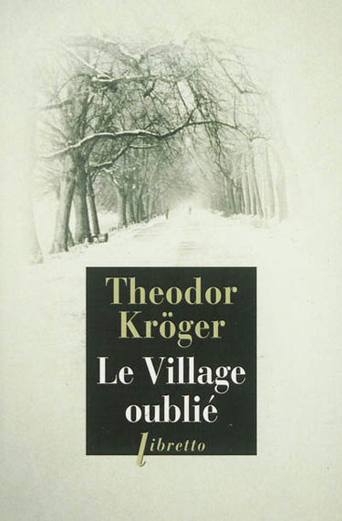 Le village oublié : bagnard en Sibérie, 1915-1919