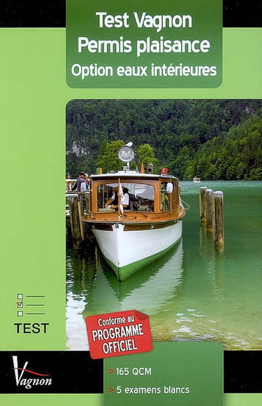 Couverture de Test Vagnon permis plaisance, option eaux intérieures : 165 QCM, 5 examens blancs : 300 QCM, 5 examens blancs par André Nemeta