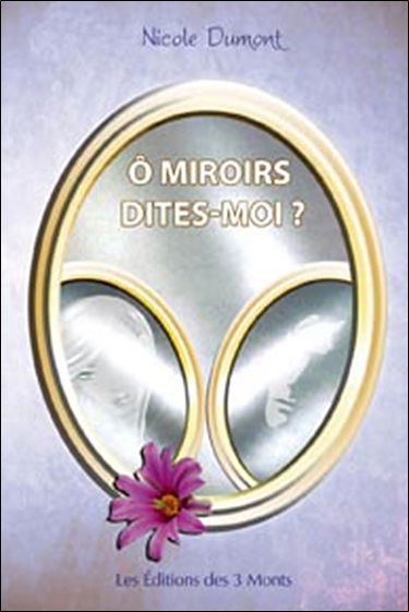 O miroirs dites-moi ?
