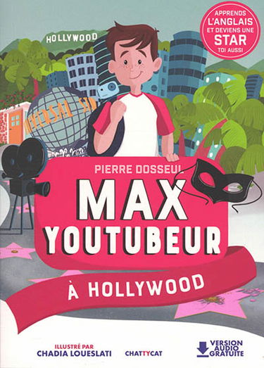 Max youtubeur. Vol. 3. Max youtubeur à Hollywood