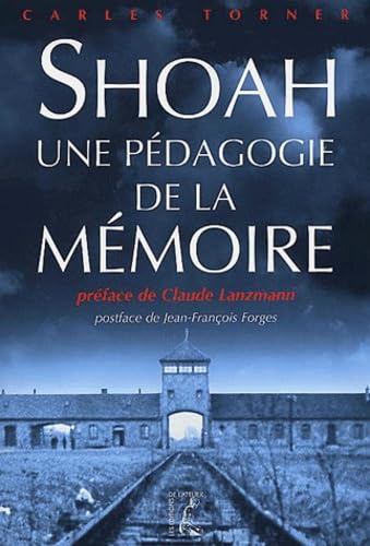 Shoah, une pédagogie de la mémoire