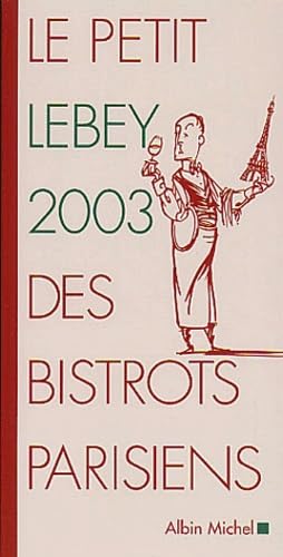 Le petit Lebey 2003 des bistrots parisiens