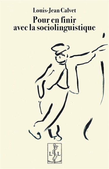 Couverture de Pour en finir avec la sociolinguistique par Louis-Jean Calvet
