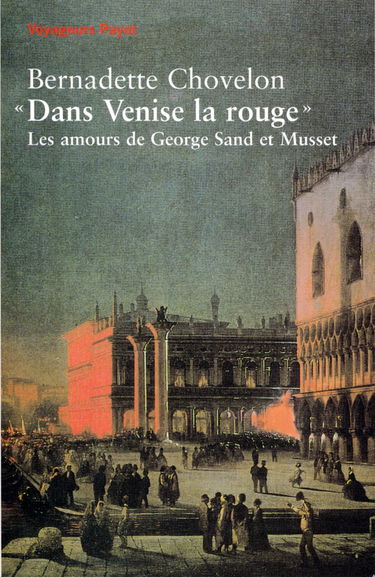 Dans Venise la Rouge, les amours de George Sand et Musset