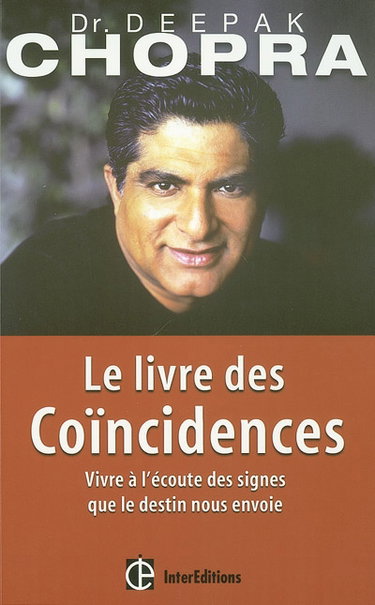 Le livre des coïncidences : vivre à l'écoute des signes que le destin nous envoie