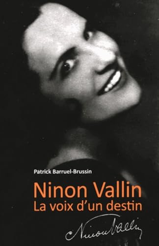 Ninon Vallin: La voix d'un destin