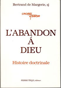 L'abandon à Dieu : histoire doctrinale
