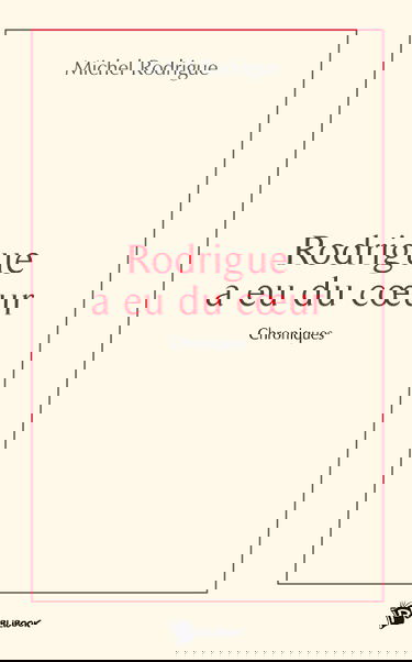 Rodrigue a eu du coeur