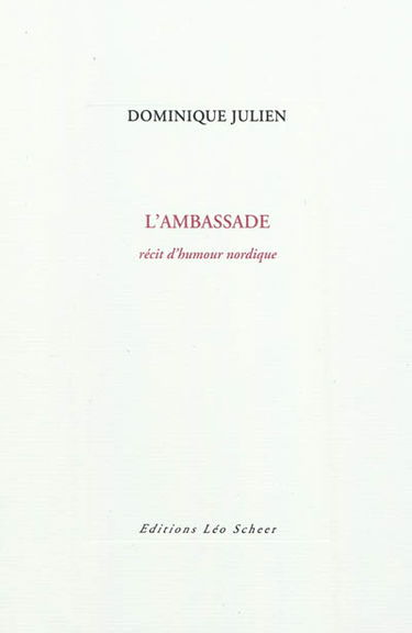 L'ambassade : récit d'humour nordique