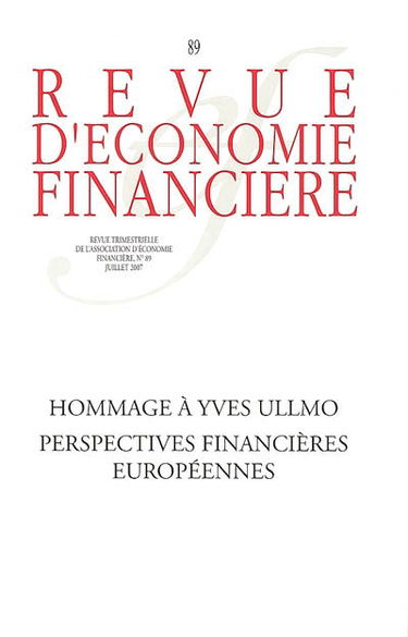 Revue d'économie financière, n° 89. Hommage à Yves Ullmo