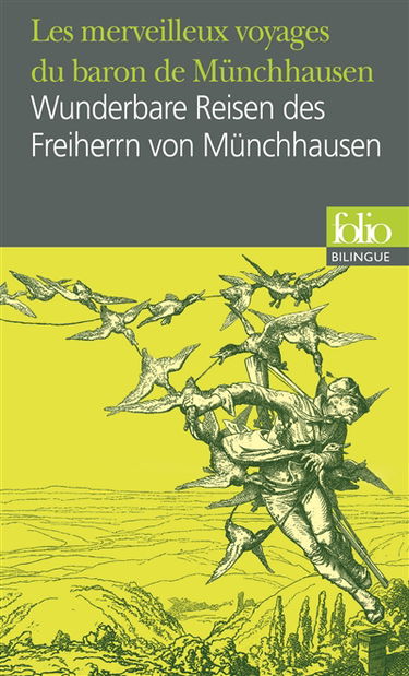 Les merveilleux voyages du baron de Münchhausen : par voie militaire et terrestre, campagnes militaires et aventures amusantes, tels qu'il a coutume de les raconter en personne devant une bouteille dans le cercle de ses amis. Wunderbare Reisen des Freiher