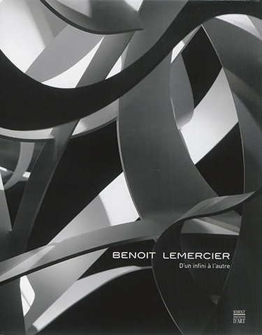 Couverture de Benoît Lemercier : d'un infini à l'autre. Benoît Lemercier : from one infinity to another