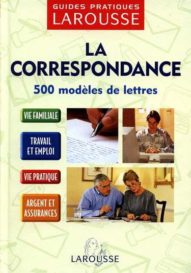 La correspondance : 500 modèles de lettres