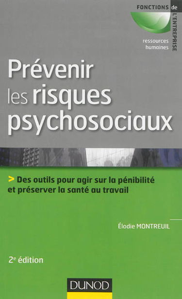 Prévenir les risques psychosociaux : des outils pour agir sur la pénibilité et préserver la santé au travail