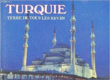 Turquie : terre de tous les rêves