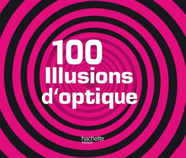 Couverture de 100 illusions d'optique