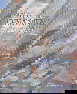 Philippe Levantal : peinture, peinture...