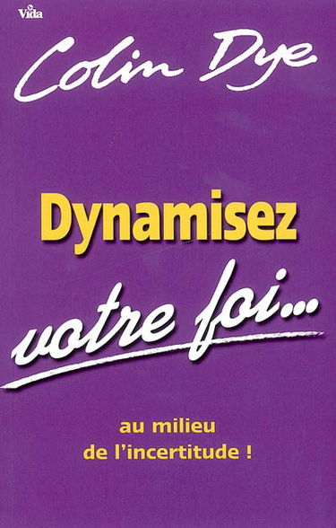 Dynamiser votre foi au milieu de l'incertitude !