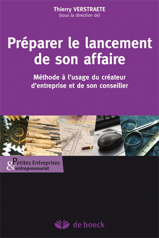 Préparer le lancement de son affaire : méthode à l'usage du créateur d'entreprise et de son conseiller