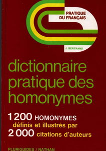 Dictionnaire pratique des homonymes : 2000 exemples