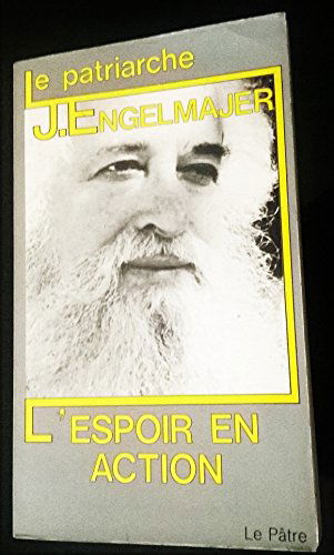 Le Patriarche - L'espoir en action