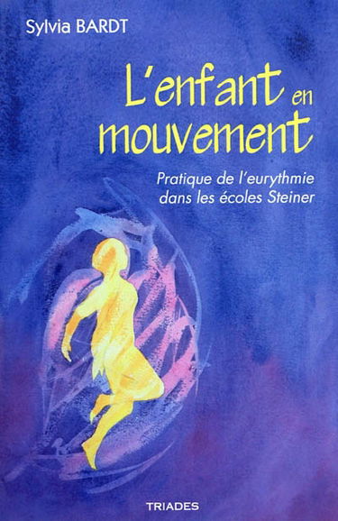 L'enfant en mouvement : pratique de l'eurythmie dans les écoles Steiner