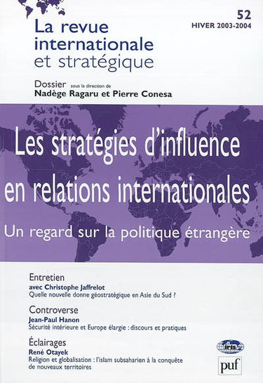 Revue internationale et stratégique, n° 52. Les stratégies d'influence en relations internationales : un regard sur la politique étrangère ?