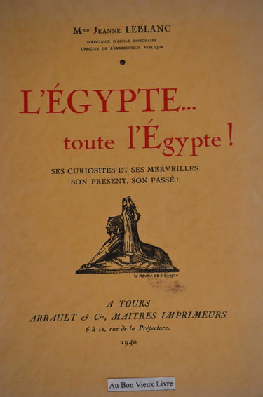 L'egypte... toute l'egypte ! ses curiosités et ses merveilles, son présent , son passé !