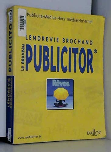 Le Nouveau Publicitor : Publicité, Médias,Hors médias, Internet, 5e édition