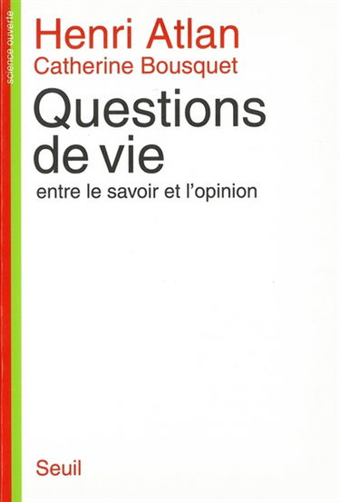 Questions de vie : entre le savoir et l'opinion